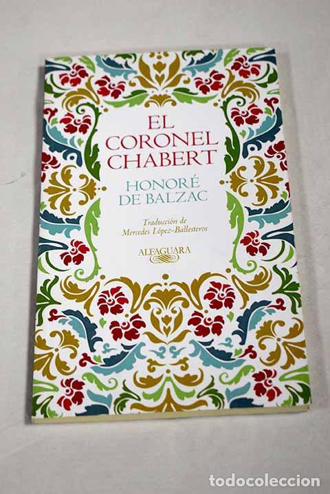 Libros: El coronel Chabert: Balzac, Honor&eacute; de.- Balzac, Honor&eacute; de - Foto 1