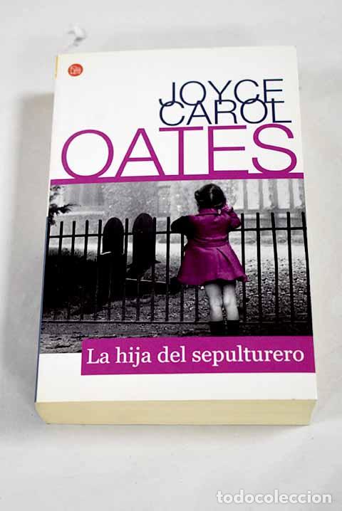 books: La hija del sepulturero.- Oates, Joyce Carol