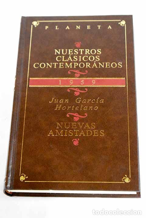 books: Nuevas amistades: Garc&iacute;a Hortelano, Juan.- Garc&iacute;a Hortelano, Juan