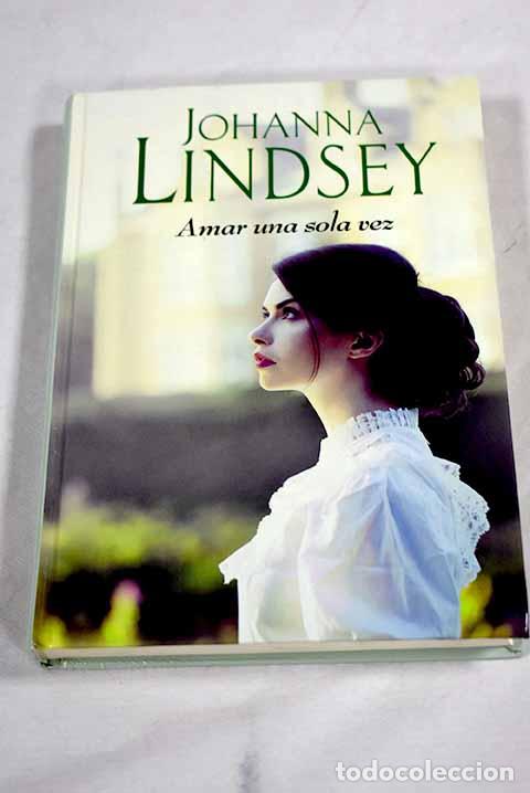 Libros: Amar una sola vez: Lindsey, Johanna.- Lindsey, Johanna