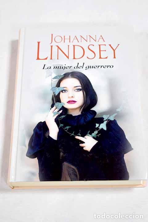 B&uuml;cher: La mujer del guerrero.- Lindsey, Johanna