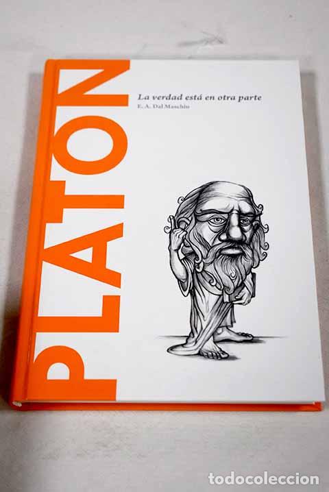 books: Plat&oacute;n: la verdad est&aacute; en otra parte.- Ac&iacute;n, Eduardo