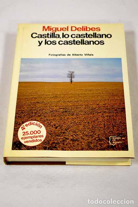 Libros: Castilla, lo castellano y los castellanos.- Delibes, Miguel