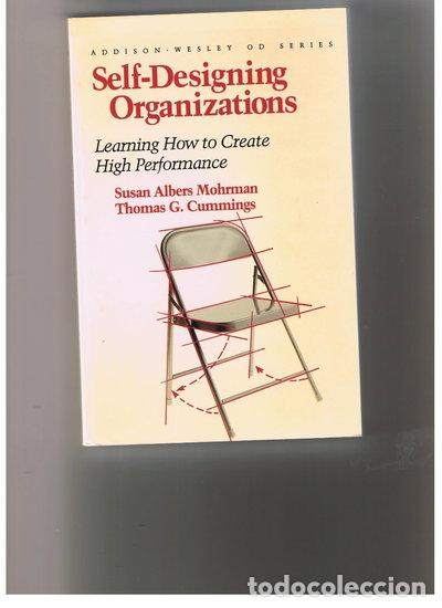 Libros: Self Designing Organizations: Learning How to Create High Performance- 9780201146035