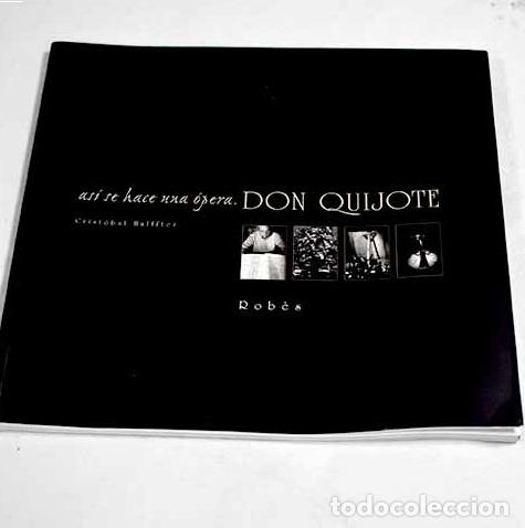 books: As&iacute; se hace una &oacute;pera. Don Quijote.- Halffter, Crist&oacute;bal