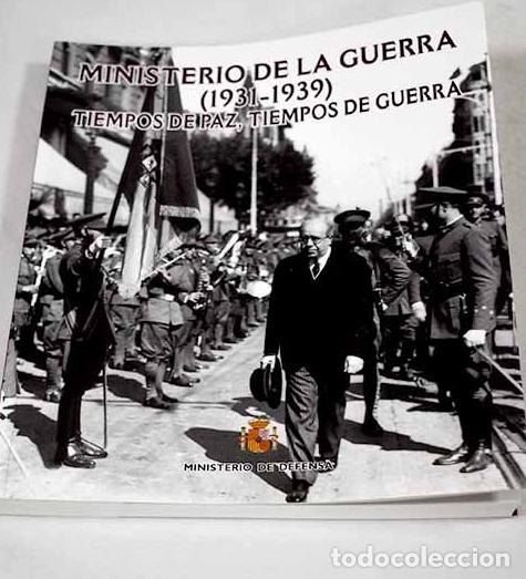 books: Ministerio de la Guerra (1931-1939): tiempos de paz, tiempos de guerra : [exposici&oacute;n]