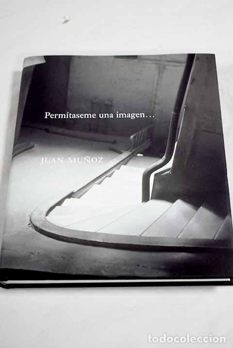 Libros: Perm&iacute;taseme una imagen.- Mu&ntilde;oz, Juan - Foto 1