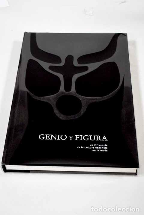 books: Genio y figura: la influencia de la cultura espa&ntilde;ola en la moda