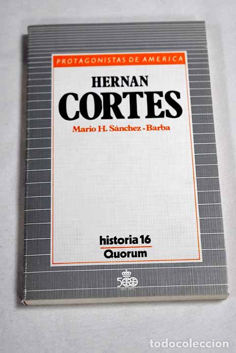 Libros: Hern&aacute;n Cort&eacute;s: Hern&aacute;ndez S&aacute;nchez-Barba, Mario.- Hern&aacute;ndez S&aacute;nchez-Barba, Mario