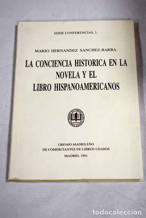 B&uuml;cher: La conciencia hist&oacute;rica en la novela y el libro hispanoamericanos.- Hern&aacute;ndez S&aacute;nchez-Barba, Mario