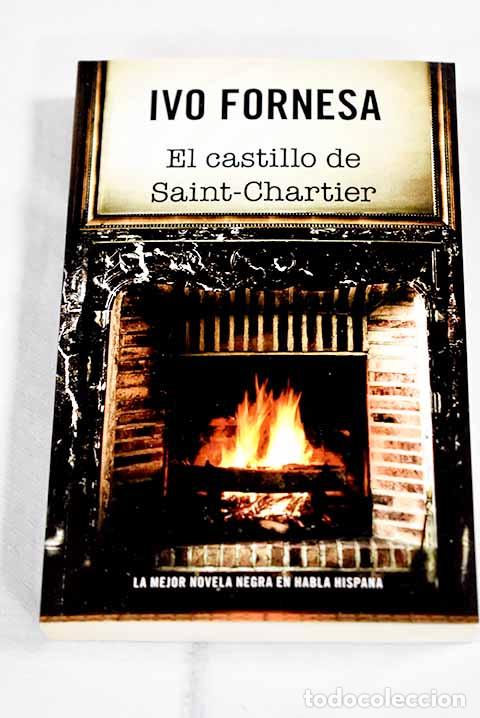 Libros: El castillo de Saint-Chartier.- Fornesa, Ivo