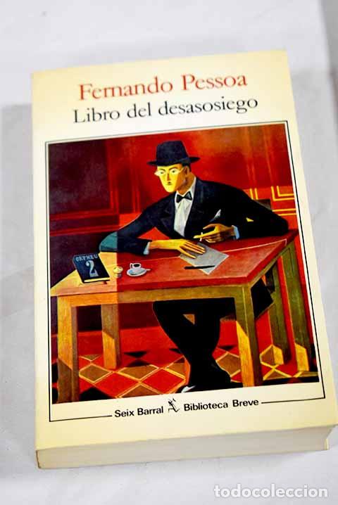 Libros: Libro del desasosiego de Bernardo Soares.- Pessoa, Fernando