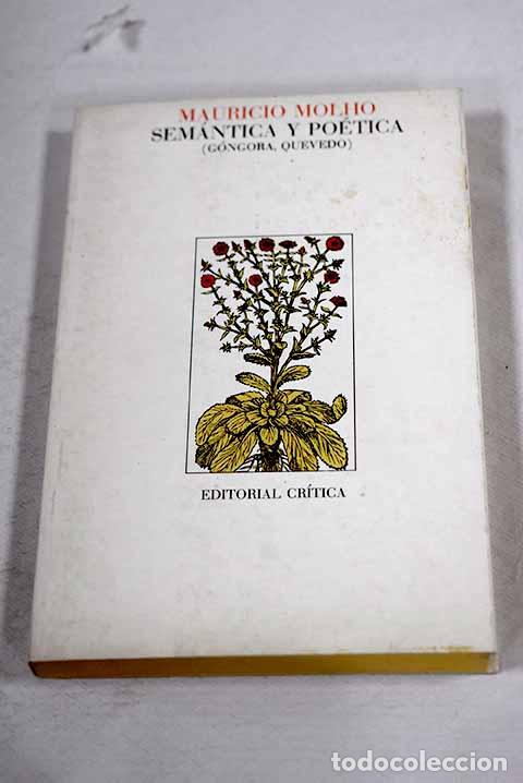 Libros: Sem&aacute;ntica y po&eacute;tica: (G&oacute;ngora, Quevedo).- Molho, Mauricio