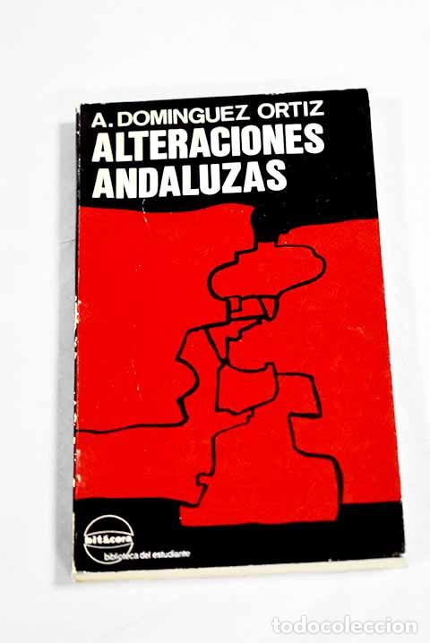 Libri di seconda mano: Alteraciones andaluzas.- Dom&iacute;nguez Ortiz, Antonio