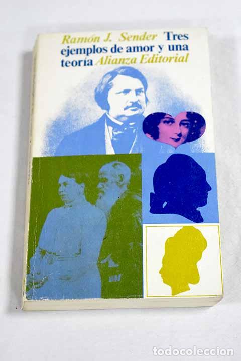Libri di seconda mano: Tres ejemplos de amor y una teor&iacute;a.- Sender, Ram&oacute;n J.
