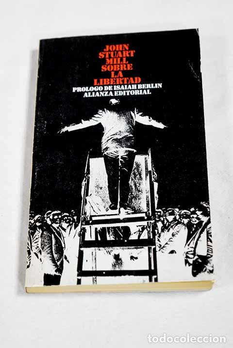 Libros: Sobre la libertad: Mill, John Stuart.- Mill, John Stuart