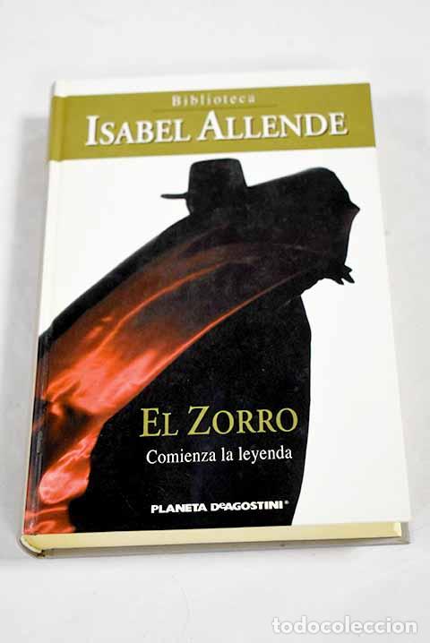 B&uuml;cher: El Zorro: comienza la leyenda.- Allende, Isabel
