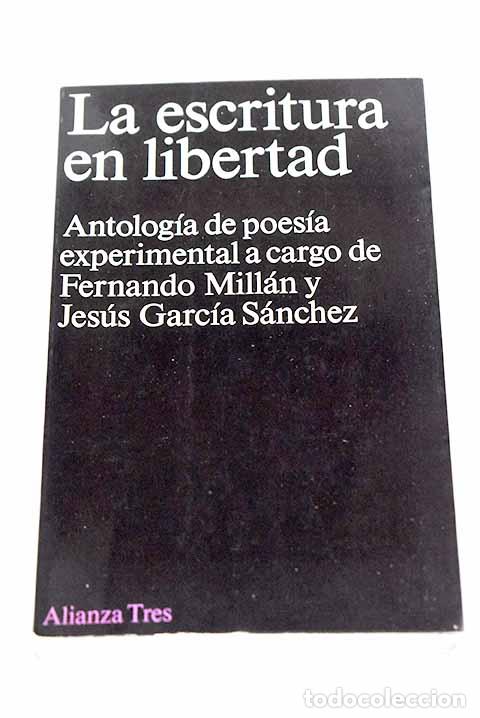 B&uuml;cher: La escritura en libertad: Antolog&iacute;a de poes&iacute;a experimental