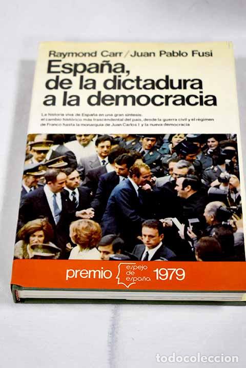 Libros: Espa&ntilde;a, de la dictadura a la democracia.- Carr, Raymond