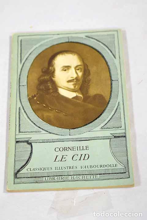 Libros: Le Cid: Corneille: Hachette..- Corneille - Foto 1