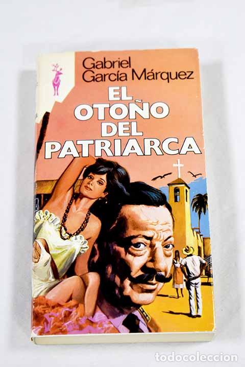 Libros: El oto&ntilde;o del patriarca.- Garc&iacute;a M&aacute;rquez, Gabriel