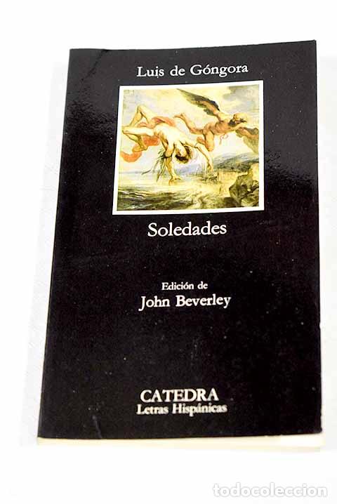 Libros: Soledades: G&oacute;ngora y Argote, Luis de.- G&oacute;ngora y Argote, Luis de