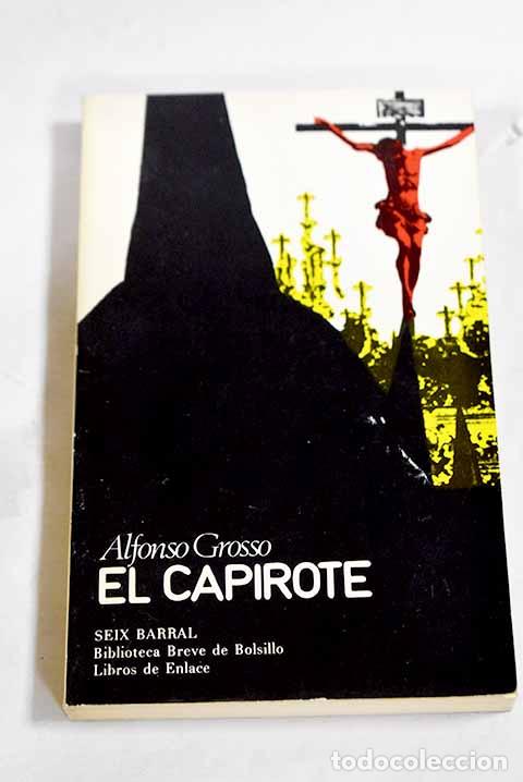 Libros: El capirote: Grosso, Alfonso.- Grosso, Alfonso - Foto 1