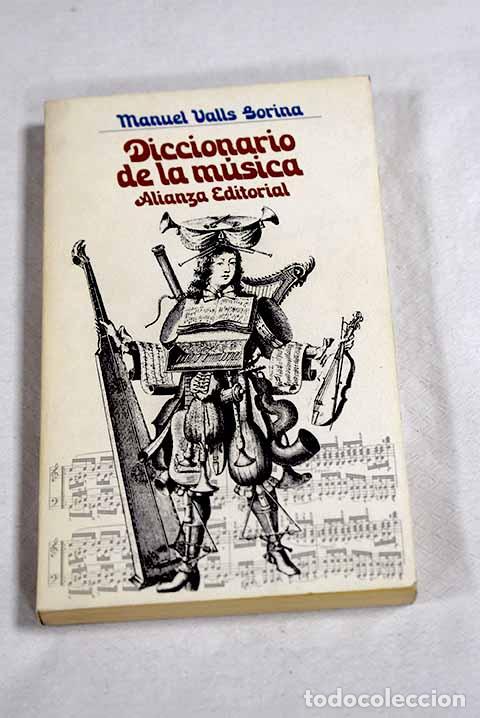 Libri di seconda mano: Diccionario de la m&uacute;sica.- Valls Gorina, Manuel