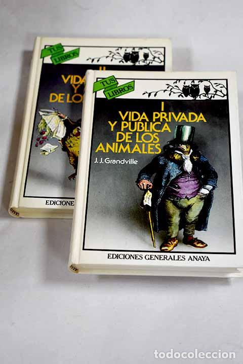 Libri di seconda mano: Vida privada y p&uacute;blica de los animales.- Grandville, J. J.