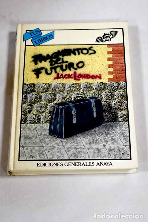 Libri di seconda mano: Fragmentos del futuro.- London, Jack