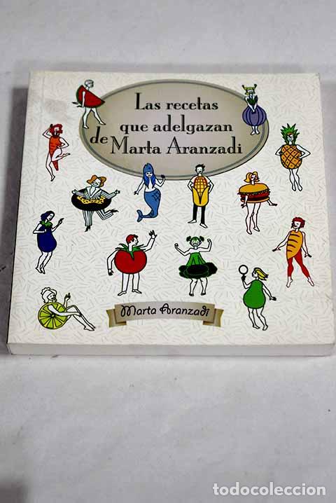 Libros: Las recetas que adelgazan de Marta Aranzadi.- Aranzadi, Marta