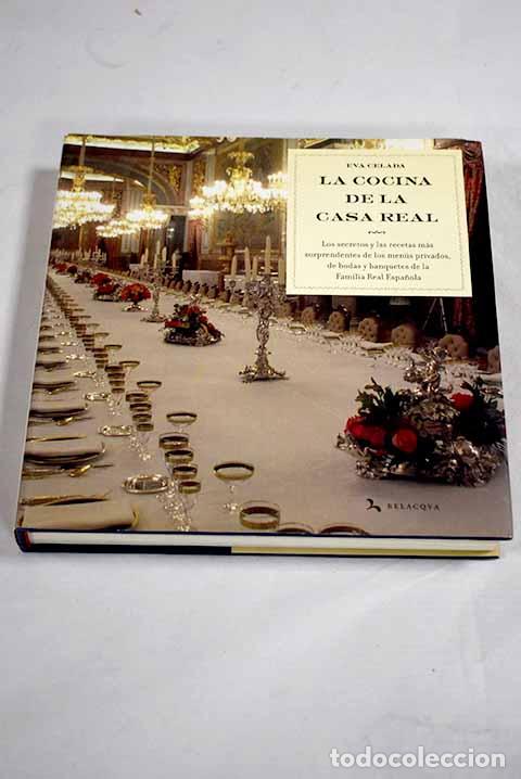 Libros: La cocina de la Casa Real.- Celada, Eva