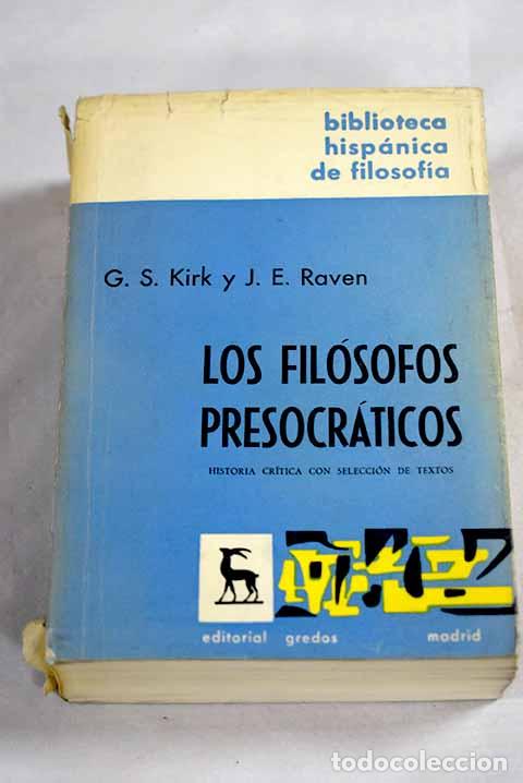 B&uuml;cher: Los fil&oacute;sofos presocr&aacute;ticos: historia cr&iacute;tica con selecci&oacute;n de textos.- Kirk, G. S.