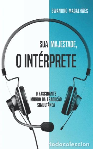 B&uuml;cher: Sua Majestade, o Int&eacute;rprete- 9798664011388