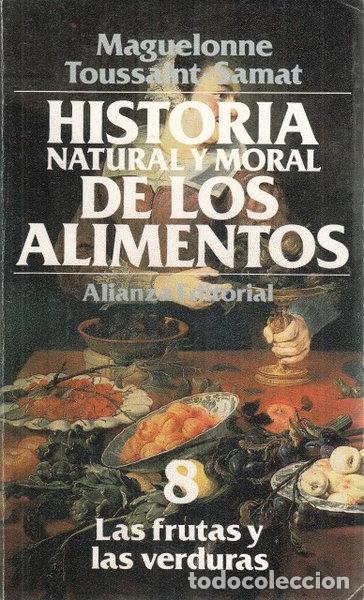 Libros: Historia natural y moral de los alimentos: Las frutas y las verduras- 9788420605449