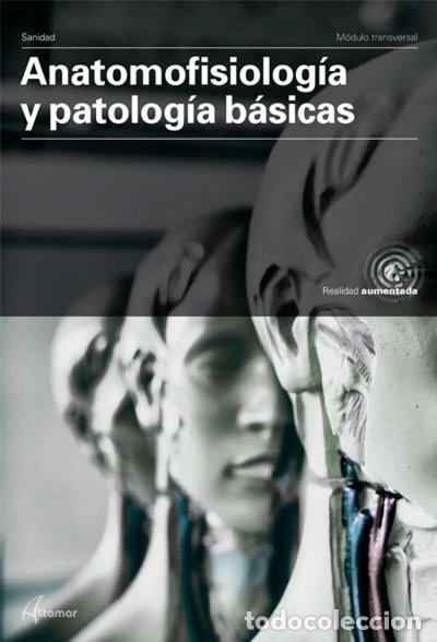Libros: Anatomofisiolog&iacute;a y patolog&iacute;a b&aacute;sicas- 9788417872007 - Foto 1