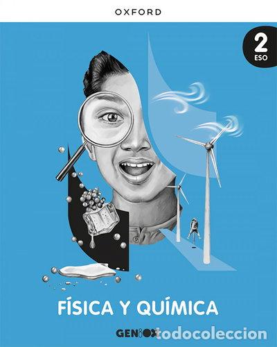 books: F&iacute;sica y Qu&iacute;mica 2&ordm; ESO. Libro del estudiante. GENiOX- 9780190539863