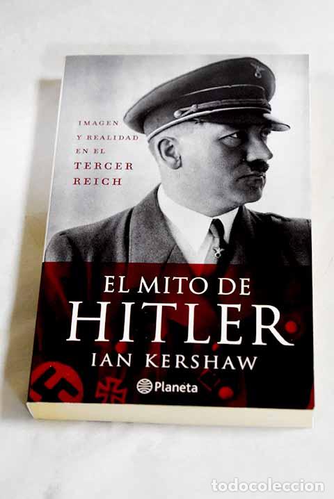 Livros em segunda m&atilde;o: El mito de Hitler: imagen y realidad en el Tercer Reich.- Kershaw, Ian