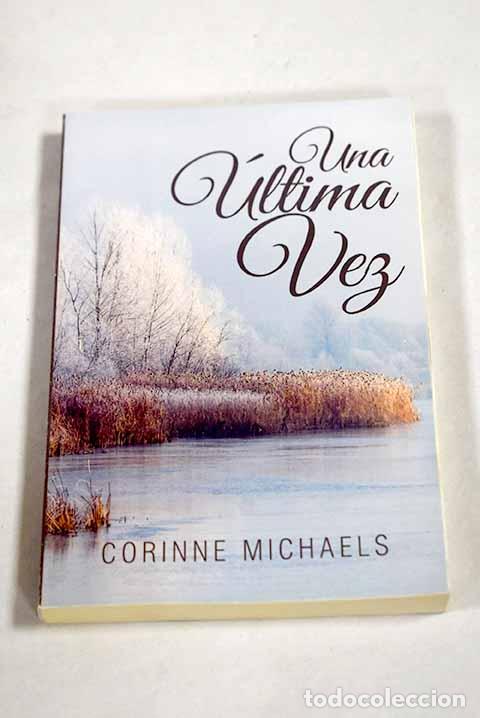 B&uuml;cher: Una &uacute;ltima vez: Michaels, Corinne.- Michaels, Corinne