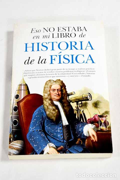 B&uuml;cher: Eso no estaba en mi libro de Historia de la F&iacute;sica.- Mart&iacute;nez, Alfonso