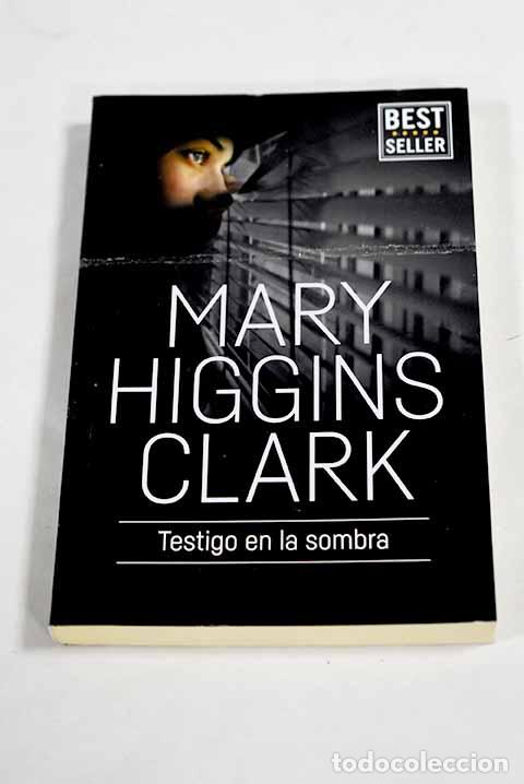 B&uuml;cher: Testigo en la sombra.- Clark, Mary Higgins