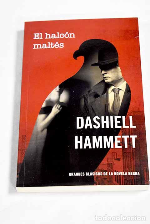 Libri di seconda mano: El halc&oacute;n malt&eacute;s: Hammett, Dashiell.- Hammett, Dashiell