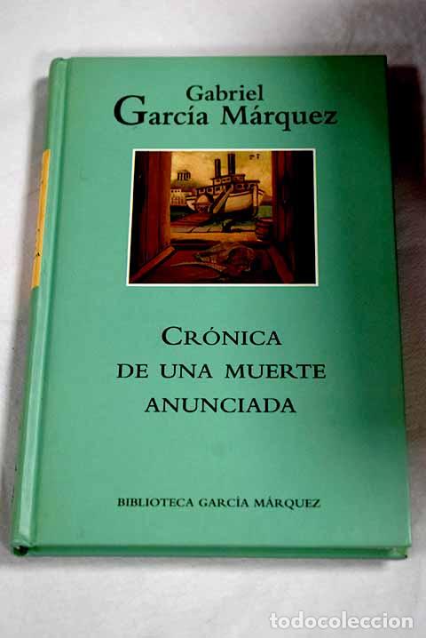 B&uuml;cher: Cr&oacute;nica de una muerte anunciada.- Garc&iacute;a M&aacute;rquez, Gabriel