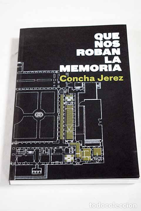 B&uuml;cher: Que nos roban la memoria.- Jerez, Concha
