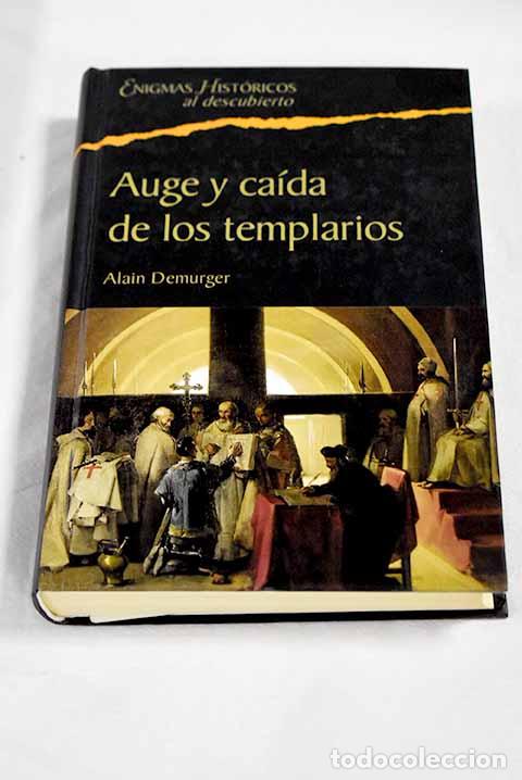 Libros: Auge y ca&iacute;da de los templarios, 1118-1314.- Demurger, Alain