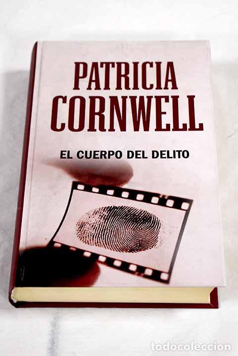 Libros: El cuerpo del delito.- Cornwell, Patricia - Foto 1