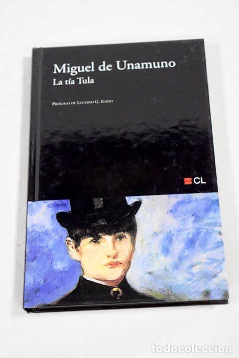 Libros: La t&iacute;a Tula: Unamuno, Miguel de.- Unamuno, Miguel de