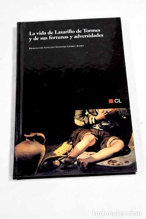 Libros: La vida de Lazarillo de Tormes y de sus fortunas y adversidades