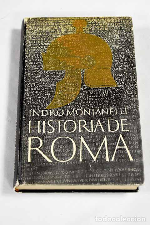 Libros: Historia de Roma: Montanelli, Indro.- Montanelli, Indro
