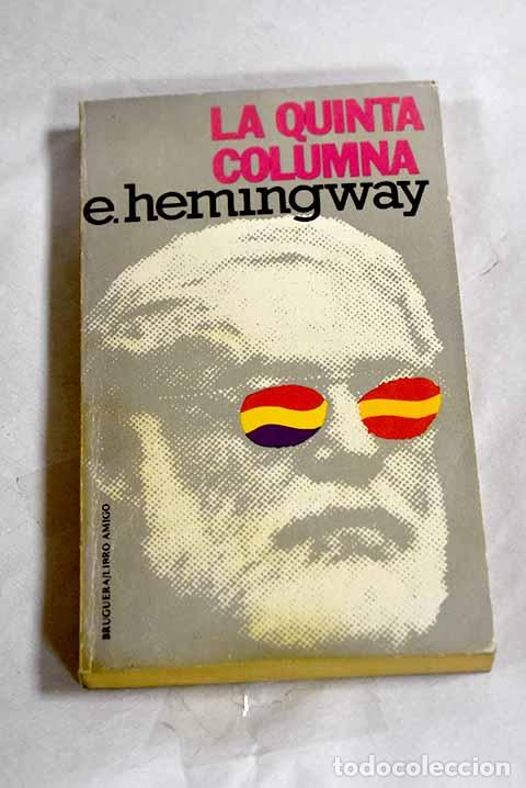 Libros: La quinta columna: Hemingway, Ernest.- Hemingway, Ernest - Foto 1